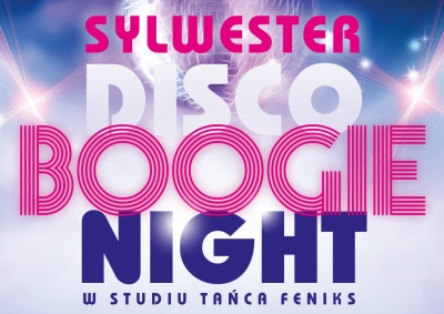 Sylwester Disco Boogie Night w ST Feniks | FENIKS # Szkoła tańca Białystok, kursy nauka tańca w Białymstoku, salsa, taniec towarzyski, taniec brzucha, latino solo