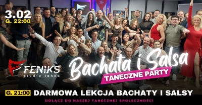 SALSA I BACHATA PARTY | FENIKS # Szkoła tańca Białystok, kursy nauka tańca w Białymstoku, salsa, taniec towarzyski, taniec brzucha, latino solo